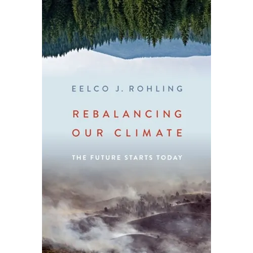 Rebalancing Our Climate: The Future Starts Today - Hardcover