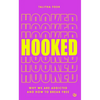 Hooked: Why We Are Addicted and How to Break Free - Paperback