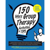 150 More Group Therapy Activities & Tips - Spiral