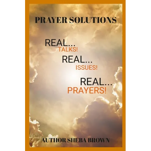 The Prayer Solutions: Real Issues! Real Prayers! - Paperback