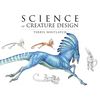 Science of Creature Design: Understanding Animal Anatomy - Hardcover