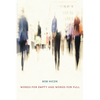 Words for Empty and Words for Full - Paperback