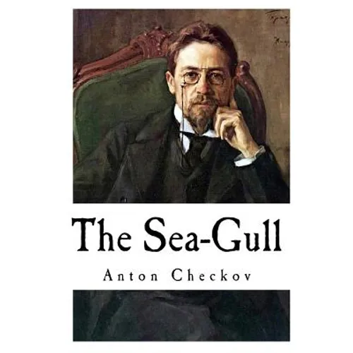 The Sea-Gull: Anton Checkov - Paperback