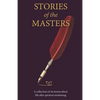 Stories of the Masters: 40 Inspired Tales of Life Beyond Spiritual Awakening - Paperback