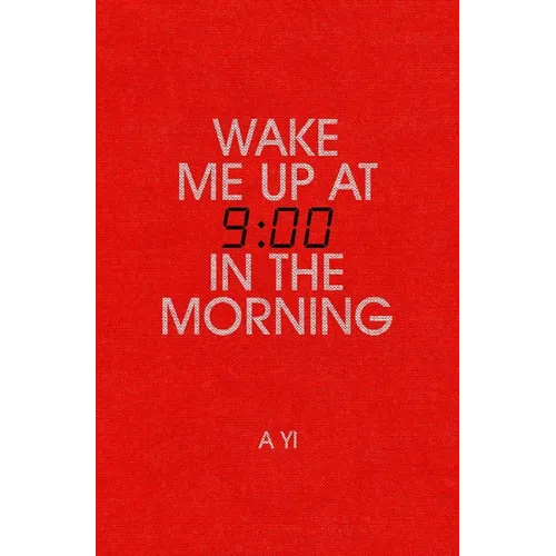 Wake Me Up at Nine in the Morning - Paperback