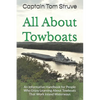 All About Towboats: An Informative Handbook for People Who Enjoy Learning About Towboats That Work Inland Waterways - Paperback
