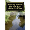 Bleeding Kansas: The Real Start of the Civil War - Paperback
