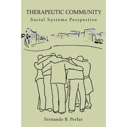 Therapeutic Community: Social Systems Perspective - Paperback