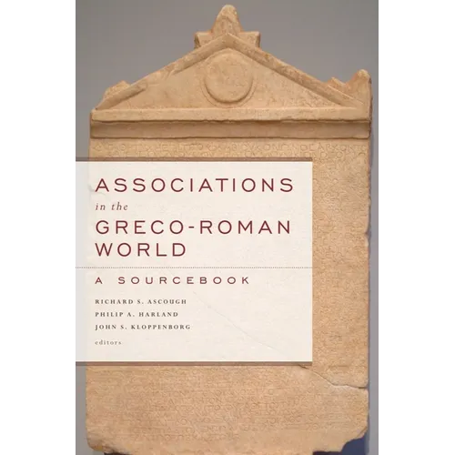 Associations in the Greco-Roman World: A Sourcebook - Paperback