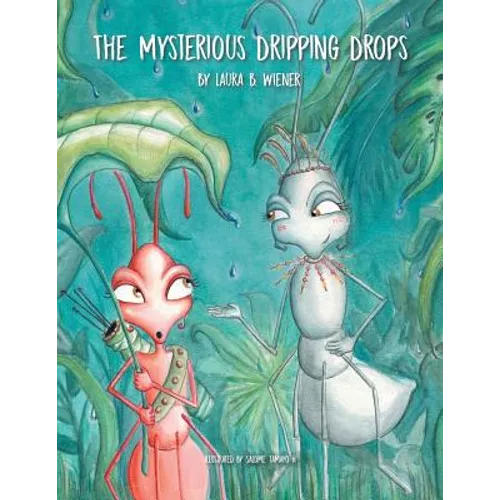 The Mysterious Dripping Drops - Paperback