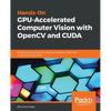 Hands-On GPU-Accelerated Computer Vision with OpenCV and CUDA - Paperback