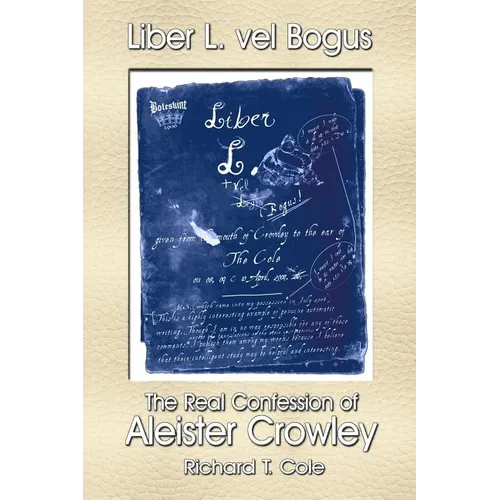 Liber L. vel Bogus - The Real Confession of Aleister Crowley - Paperback