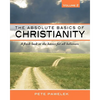 The Absolute Basics of Christianity: A fresh look at the basics for all believers - Paperback