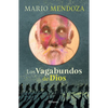 Los Vagabundos de Dios (Novela) / God's Vagabonds (a Novel) - Paperback