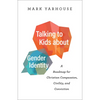 Talking to Kids about Gender Identity - Hardcover