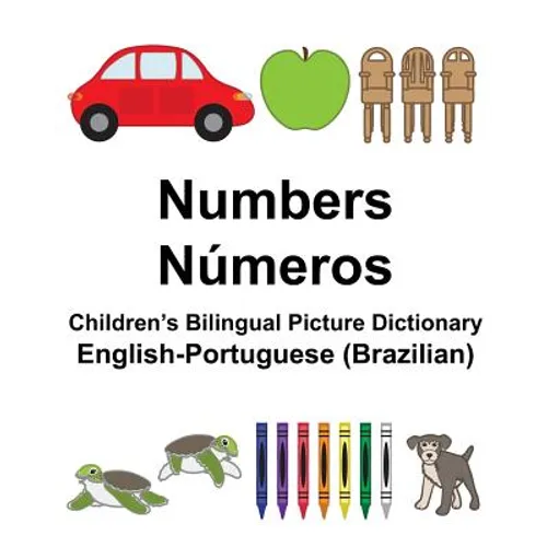 English-Portuguese (Brazilian) Numbers/Números Children's Bilingual Picture Dictionary - Paperback
