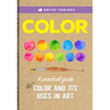 Artist Toolbox: Color: A Practical Guide to Color and Its Uses in Art - Paperback