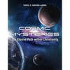 Cosmic Mysteries: The Elusive Path within Christianity - Paperback