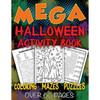 Mega Halloween Activity Book: Coloring - Mazes - Word Searches - Fun Games For Kids of All Ages - Paperback