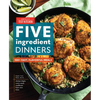 Five-Ingredient Dinners: 100+ Fast, Flavorful Meals - Hardcover