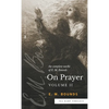 The Complete Works of E.M. Bounds On Prayer: Vol 2 (Sea Harp Timeless series) - Hardcover