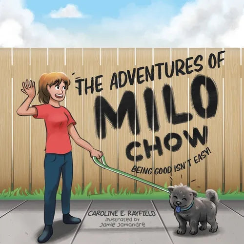 The Adventures of Milo Chow: Being Good Isn't Easy! - Paperback