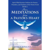 More Meditations from a Pastor'S Heart: Spirit-Filled Sermon Outlines for Pastors, Preachers, and Teachers of the Word of God Book 2 - Paperback