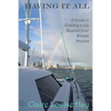 Having It All: A Guide to Creating a Life Beyond Your Wildest Dreams - Paperback