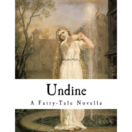 Undine: A Fairy-Tale Novella - Paperback