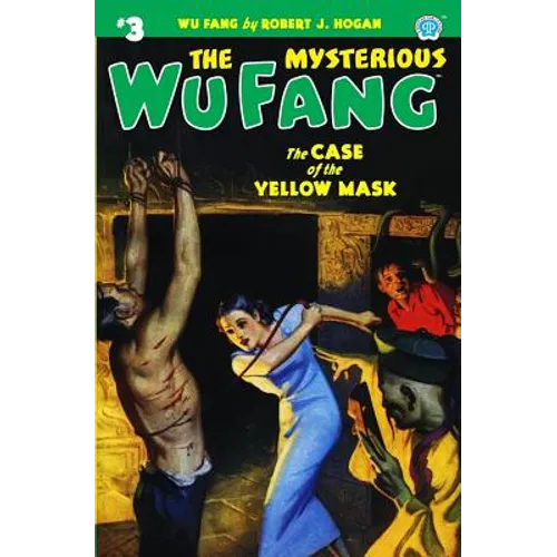 The Mysterious Wu Fang #3: The Case of the Yellow Mask - Paperback
