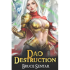 Dao Destruction: A Fantasy Cultivation Novel - Paperback