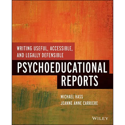 Writing Useful, Accessible, and Legally Defensible Psychoeducational Reports - Paperback