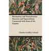 Roumanian and Transylvanian Sorceries and Superstitions Connected with those of the Gypsies - Paperback
