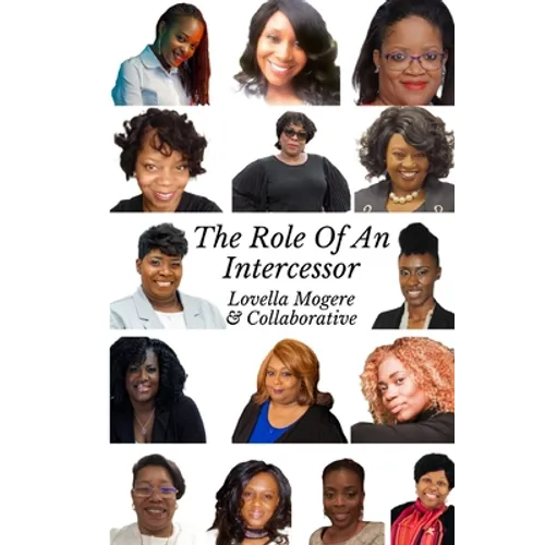 The Role of an Intercessor Vol I: Duty, Function and The Role Of An Intercessor - Paperback