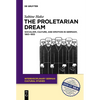 The Proletarian Dream: Socialism, Culture, and Emotion in Germany, 1863-1933 - Paperback