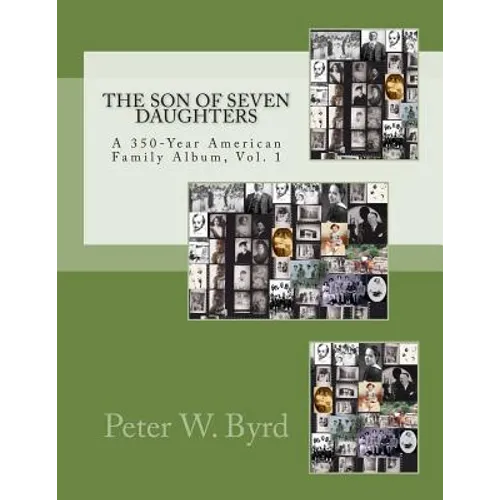 The Son of Seven Daughters: A 350-Year Family Album - Paperback