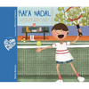 Rafa Nadal - Lo Que de Verdad Importa Es Ser Feliz En El Camino, No Esperar a la Meta (Rafa Nadal - What Really Matters Is Being Happy Along the Way, - Hardcover