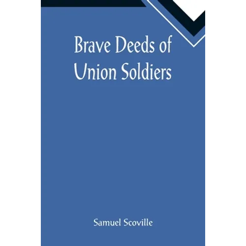 Brave Deeds of Union Soldiers - Paperback