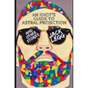 An Idiot's Guide to Astral Projection: And Other Stories - Paperback