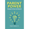 Parent Power: Navigate School and Beyond - Paperback