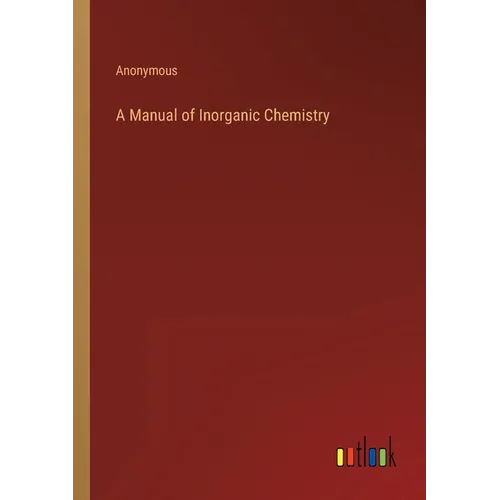 A Manual of Inorganic Chemistry - Paperback