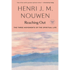 Reaching Out: The Three Movements of the Spiritual Life - Paperback