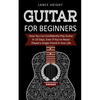 Guitar for Beginners: How You Can Confidently Play Guitar In 10 Days, Even If You've Never Played a Single Chord In Your Life - Paperback