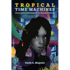 Tropical Time Machines: Science Fiction in the Contemporary Hispanic Caribbean - Hardcover