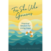For She Who Grieves: Practical Wisdom for Living Hope - Paperback