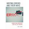 Writing Errors and Their Ways: Correction Strategies for the 21st Century - Hardcover