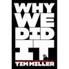 Why We Did It: A Travelogue from the Republican Road to Hell - Hardcover