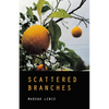 Scattered Branches - Paperback