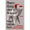 Planes Flying Over a Monster: Essays - Hardcover
