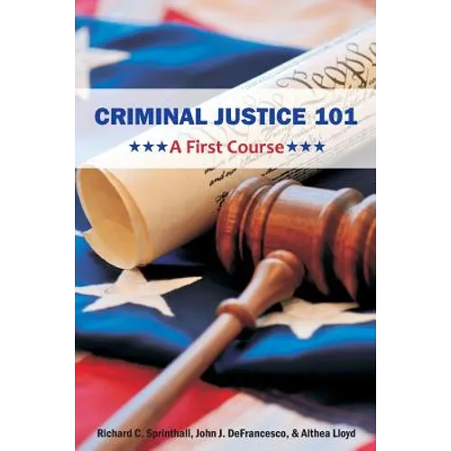 Criminal Justice 101: A First Course - Paperback